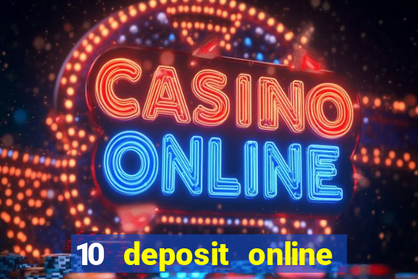 10 deposit online casino usa