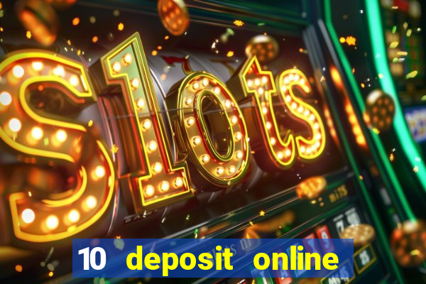 10 deposit online casino usa