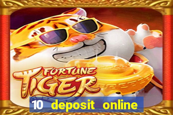 10 deposit online casino usa