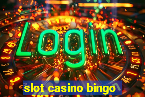 slot casino bingo