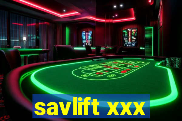 savlift xxx