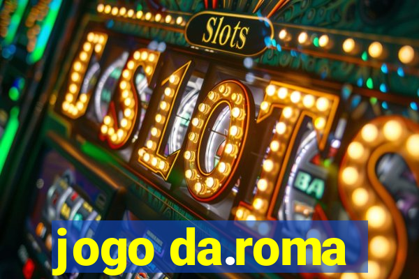 jogo da.roma