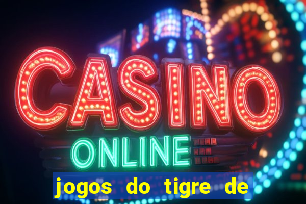 jogos do tigre de 5 reais