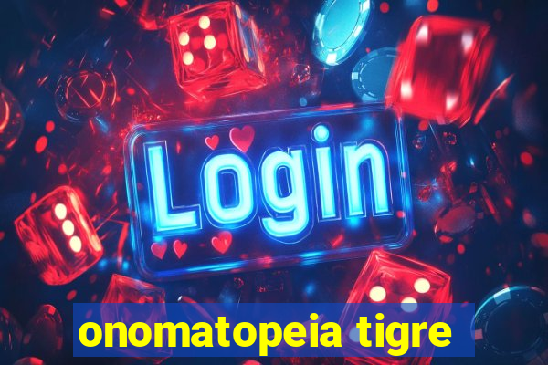 onomatopeia tigre