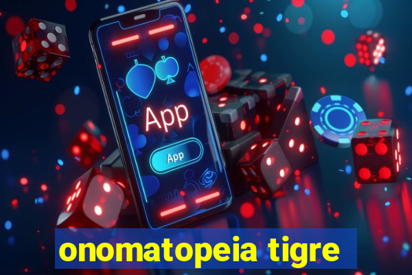 onomatopeia tigre