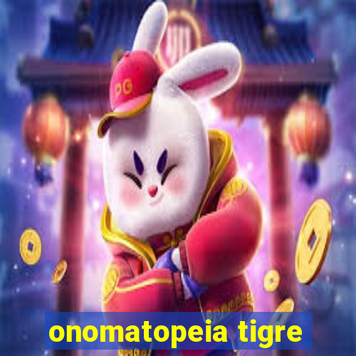 onomatopeia tigre