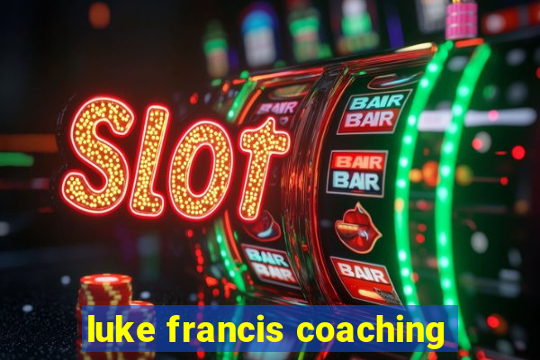 luke francis coaching