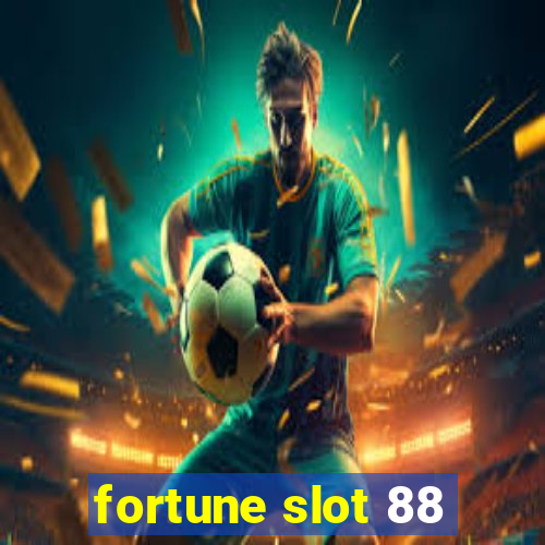 fortune slot 88