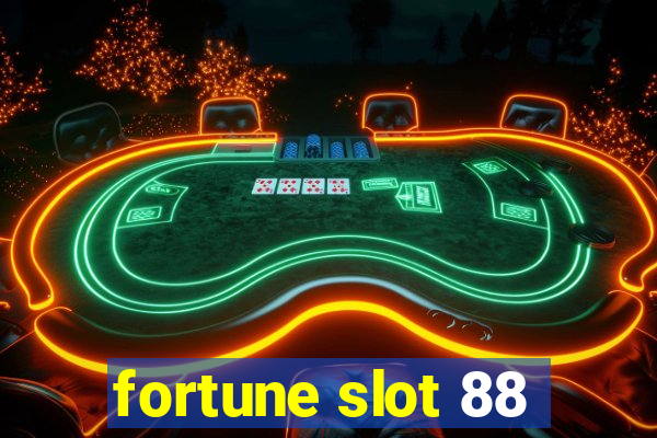 fortune slot 88