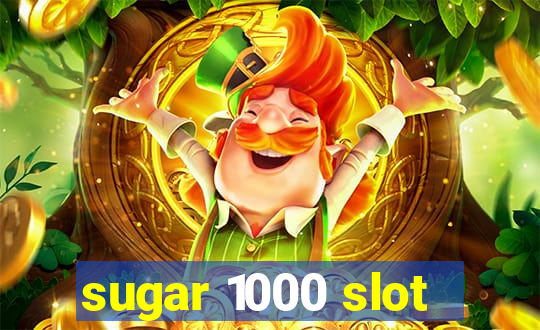 sugar 1000 slot