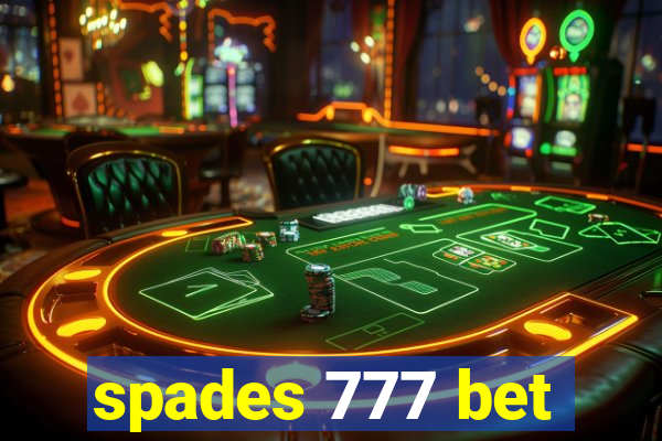 spades 777 bet