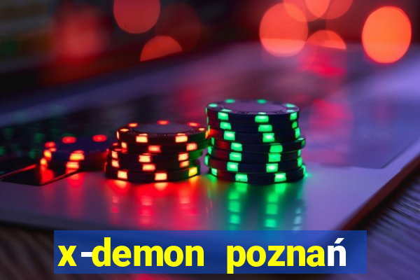 x-demon poznań cena biletu