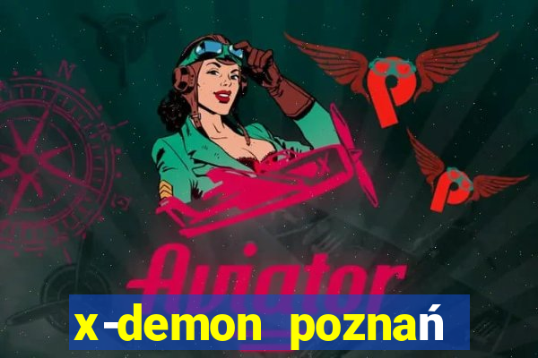 x-demon poznań cena biletu