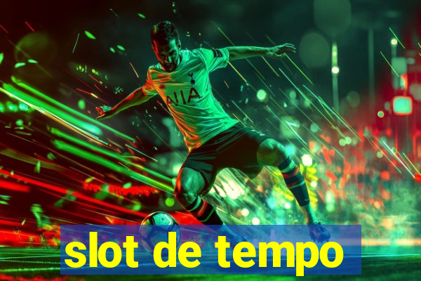 slot de tempo