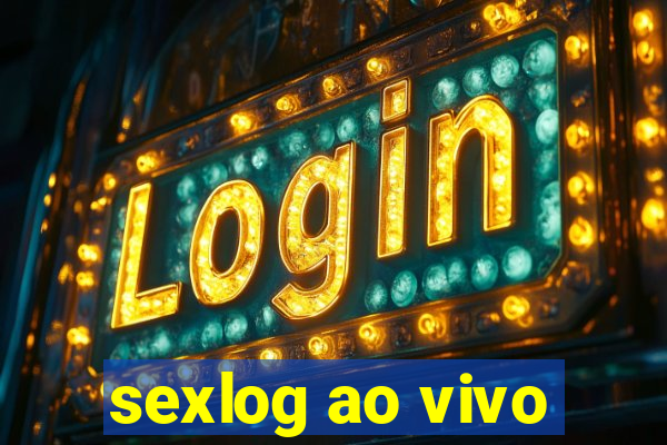 sexlog ao vivo