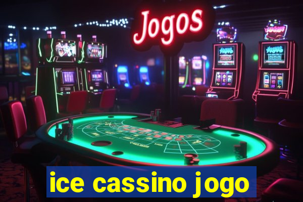 ice cassino jogo