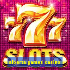 alberta games casino