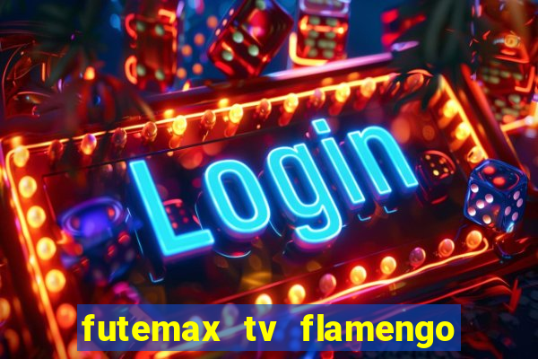 futemax tv flamengo e fluminense