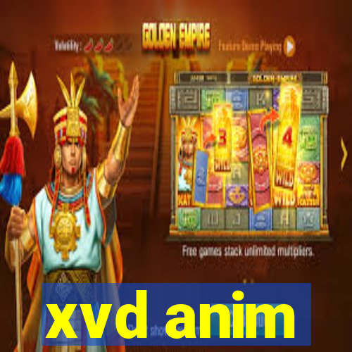 xvd anim