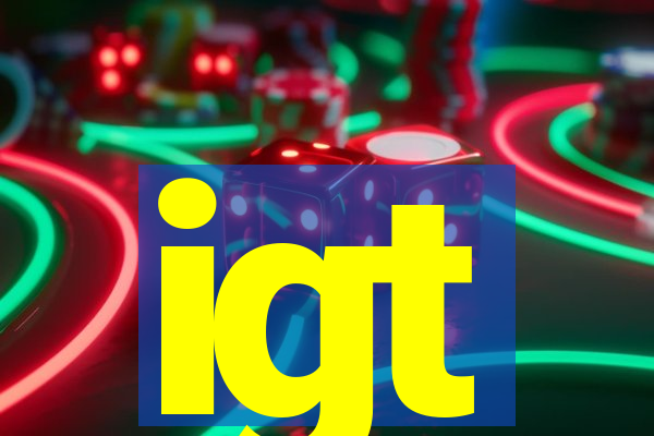 igt