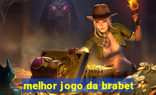 melhor jogo da brabet