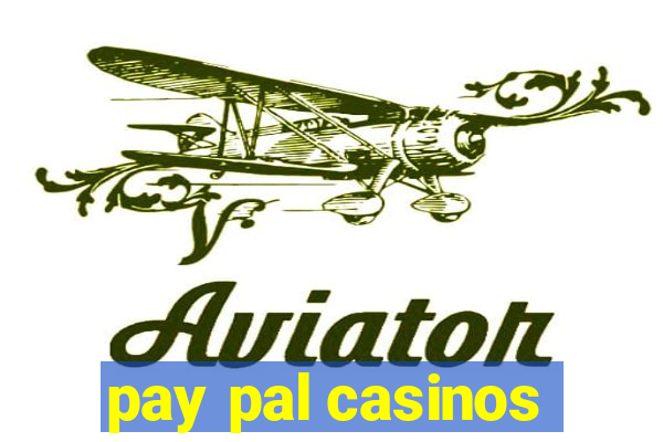 pay pal casinos