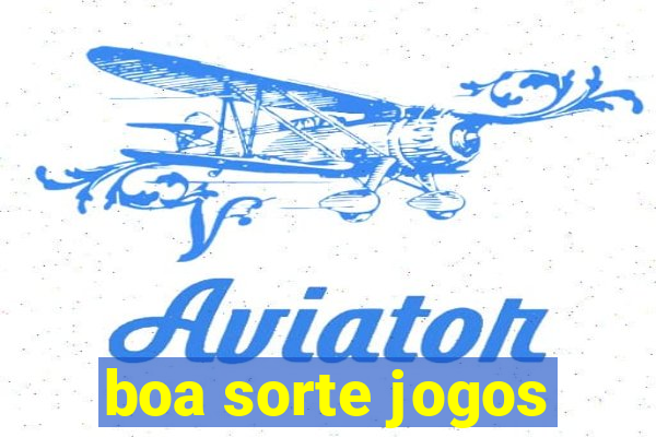 boa sorte jogos