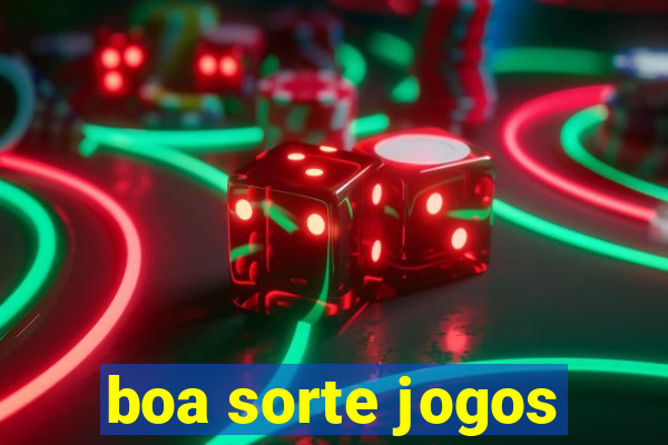 boa sorte jogos