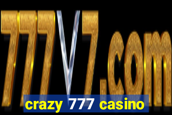 crazy 777 casino