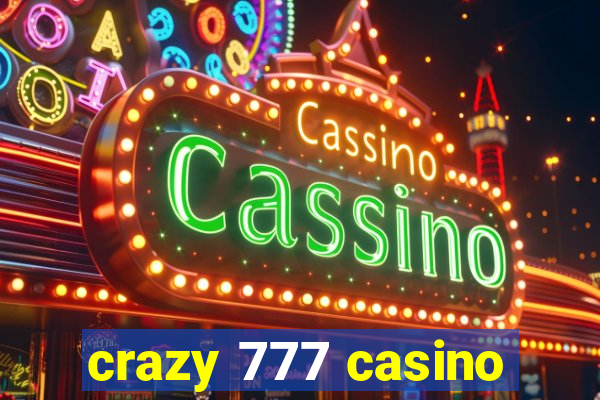 crazy 777 casino