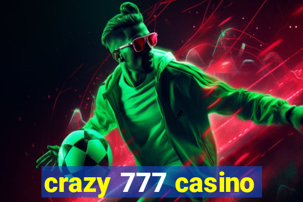 crazy 777 casino