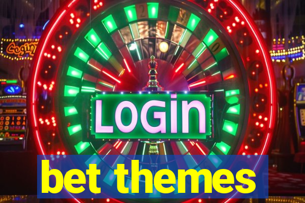 bet themes