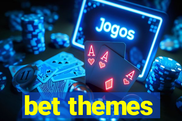 bet themes