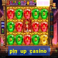 pin up casino reclame aqui