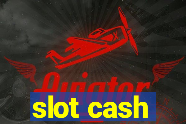 slot cash