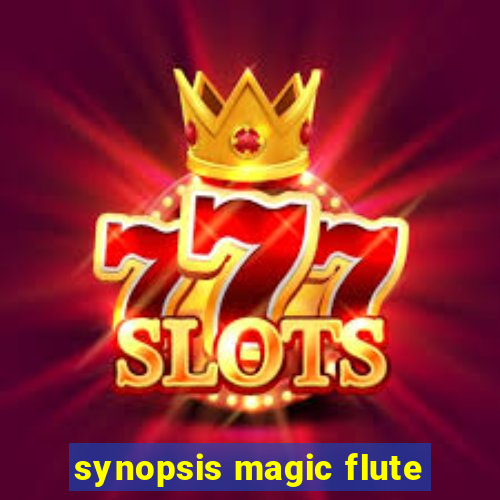 synopsis magic flute