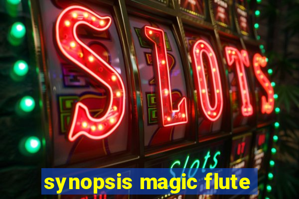 synopsis magic flute