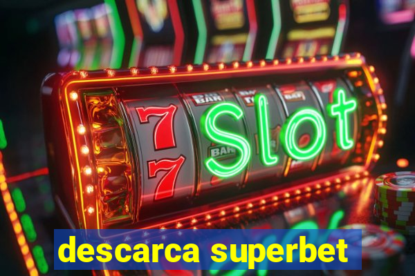 descarca superbet