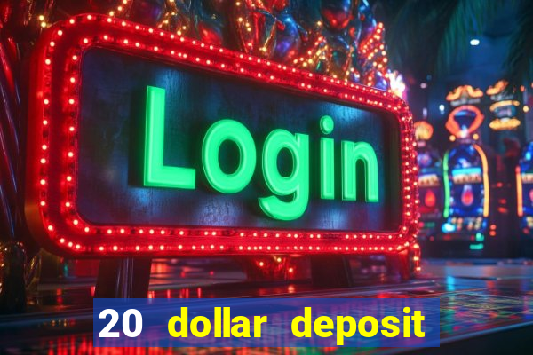 20 dollar deposit casinos for new zealanders