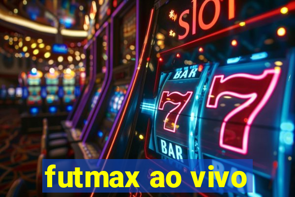 futmax ao vivo