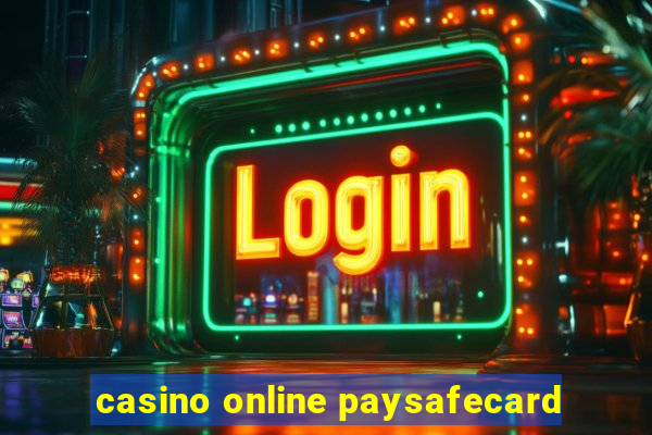 casino online paysafecard