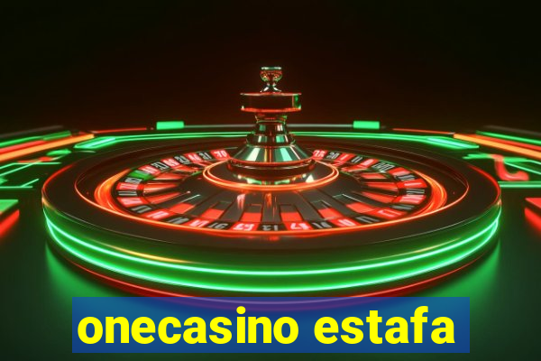 onecasino estafa