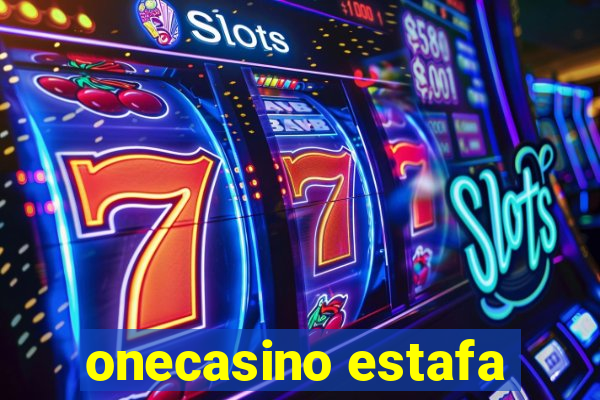 onecasino estafa