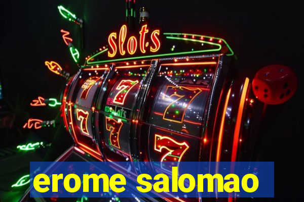 erome salomao