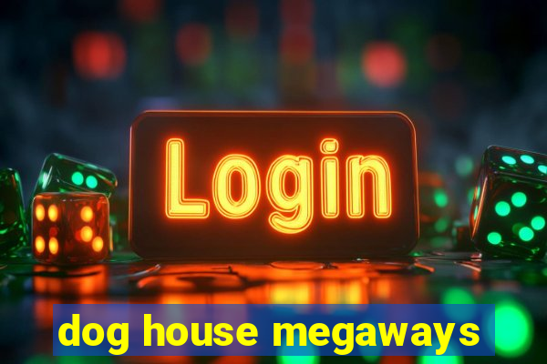 dog house megaways