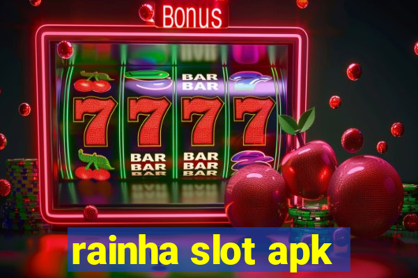 rainha slot apk