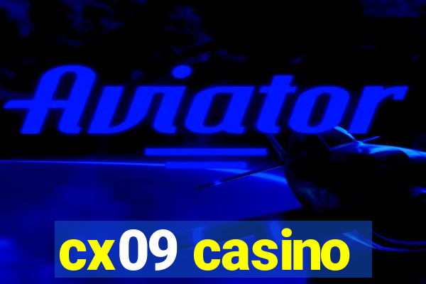 cx09 casino