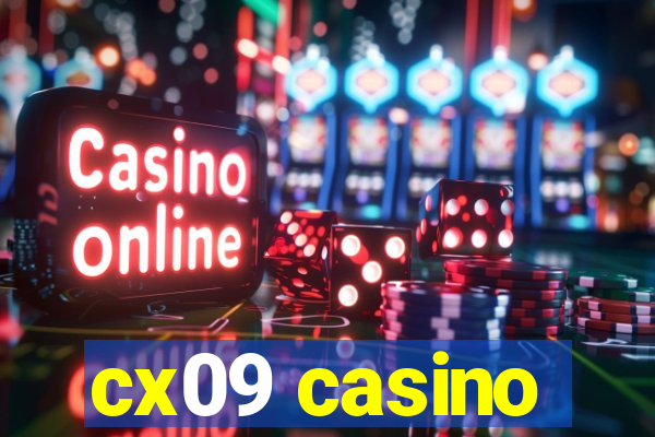 cx09 casino