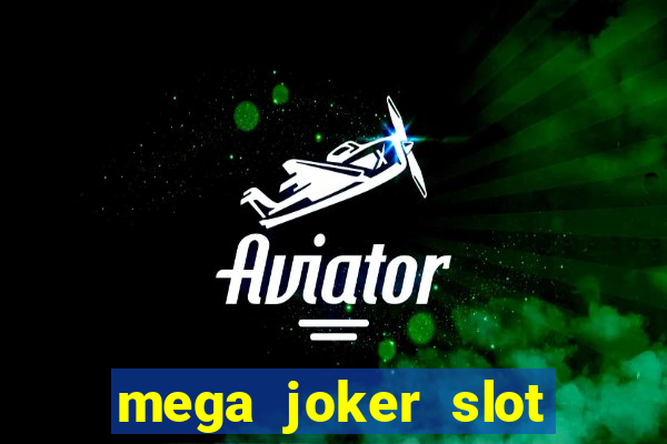 mega joker slot free play