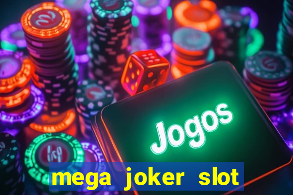 mega joker slot free play